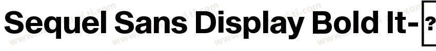 Sequel Sans Display Bold It字体转换